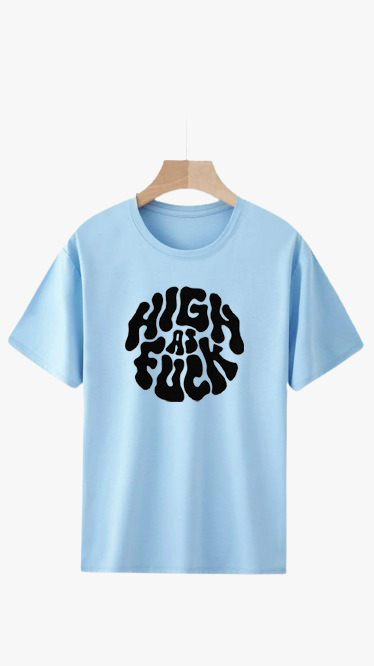 HIGH AS FUCK PRINT UNISEX T-SHIRT