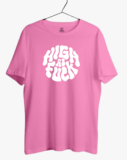 HIGH AS FUCK PRINT UNISEX T-SHIRT