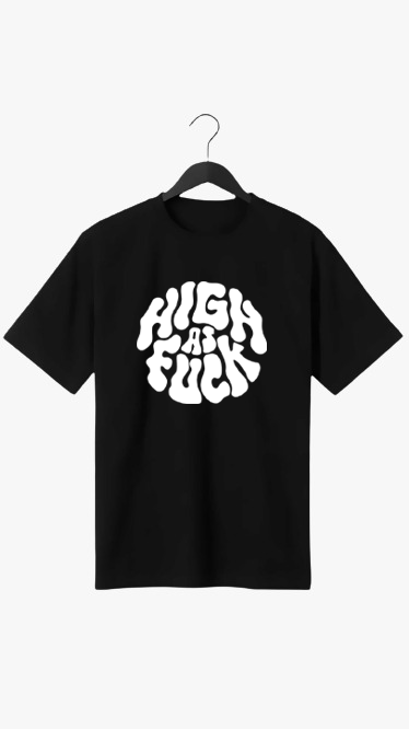 HIGH AS FUCK PRINT UNISEX T-SHIRT