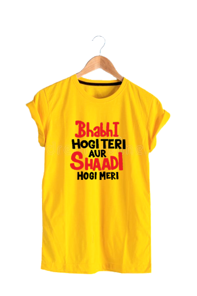 BHABHI HOGI TERI PRINT UNISEX T-SHIRT