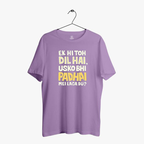 EK HI TO DIL HAI PRINT UNISEX T-SHIRT