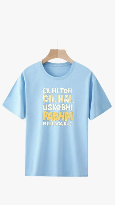 EK HI TO DIL HAI PRINT UNISEX T-SHIRT