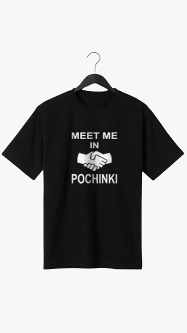 MEET ME IN POCHINKI PRINT UNISEX T-SHIRT