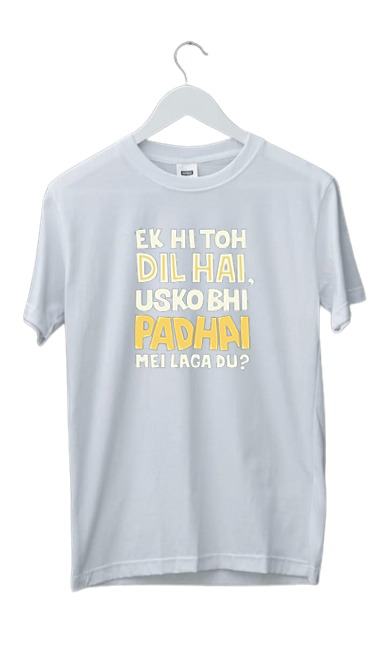 EK HI TO DIL HAI PRINT UNISEX T-SHIRT