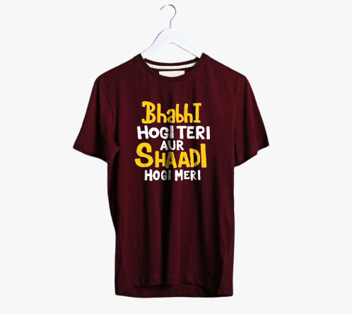 BHABHI HOGI TERI PRINT UNISEX T-SHIRT