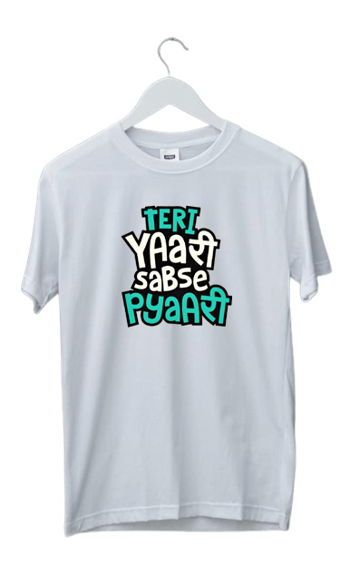 TERI YAARI SABSE PYAARI PRINT UNISEX T-SHIRT