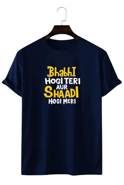 BHABHI HOGI TERI PRINT UNISEX T-SHIRT