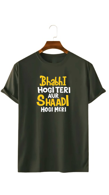 BHABHI HOGI TERI PRINT UNISEX T-SHIRT