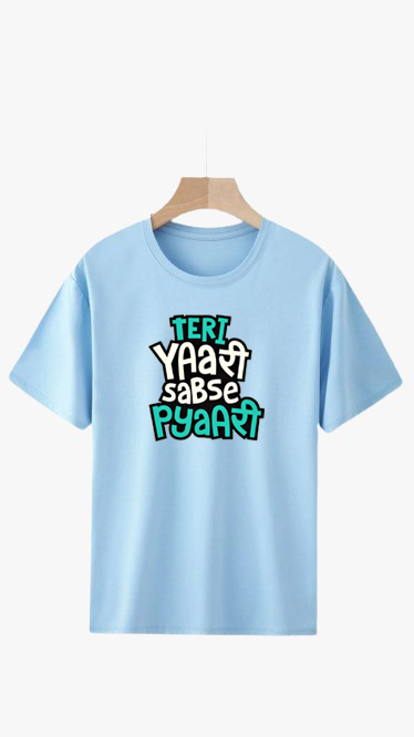 TERI YAARI SABSE PYAARI PRINT UNISEX T-SHIRT