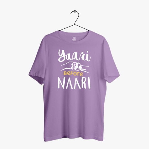 YAARI BEFORE NAARI PRINT UNISEX T-SHIRT