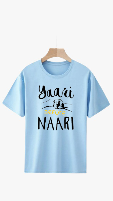 YAARI BEFORE NAARI PRINT UNISEX T-SHIRT