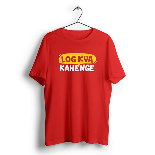 LOG KYA KAHENGE CANDY RED PRINT UNISEX T-SHIRT