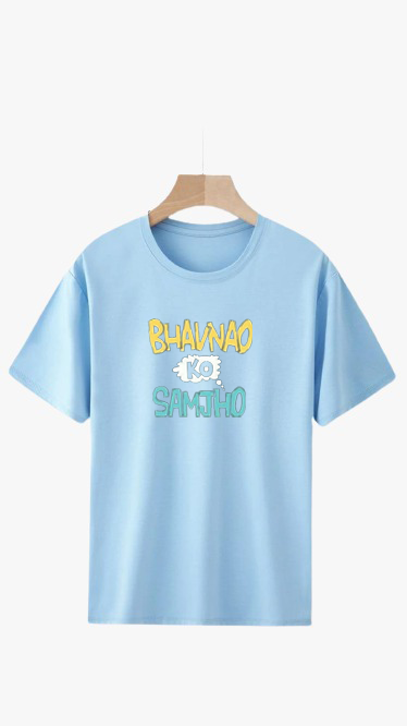 BHAVNAO KO SAMJHO PRINT UNISEX T-SHIRT