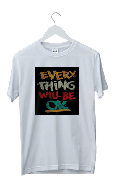 PLUS SIZE EVERYTHING WILL BE OK PRINT UNISEX T-SHIRT