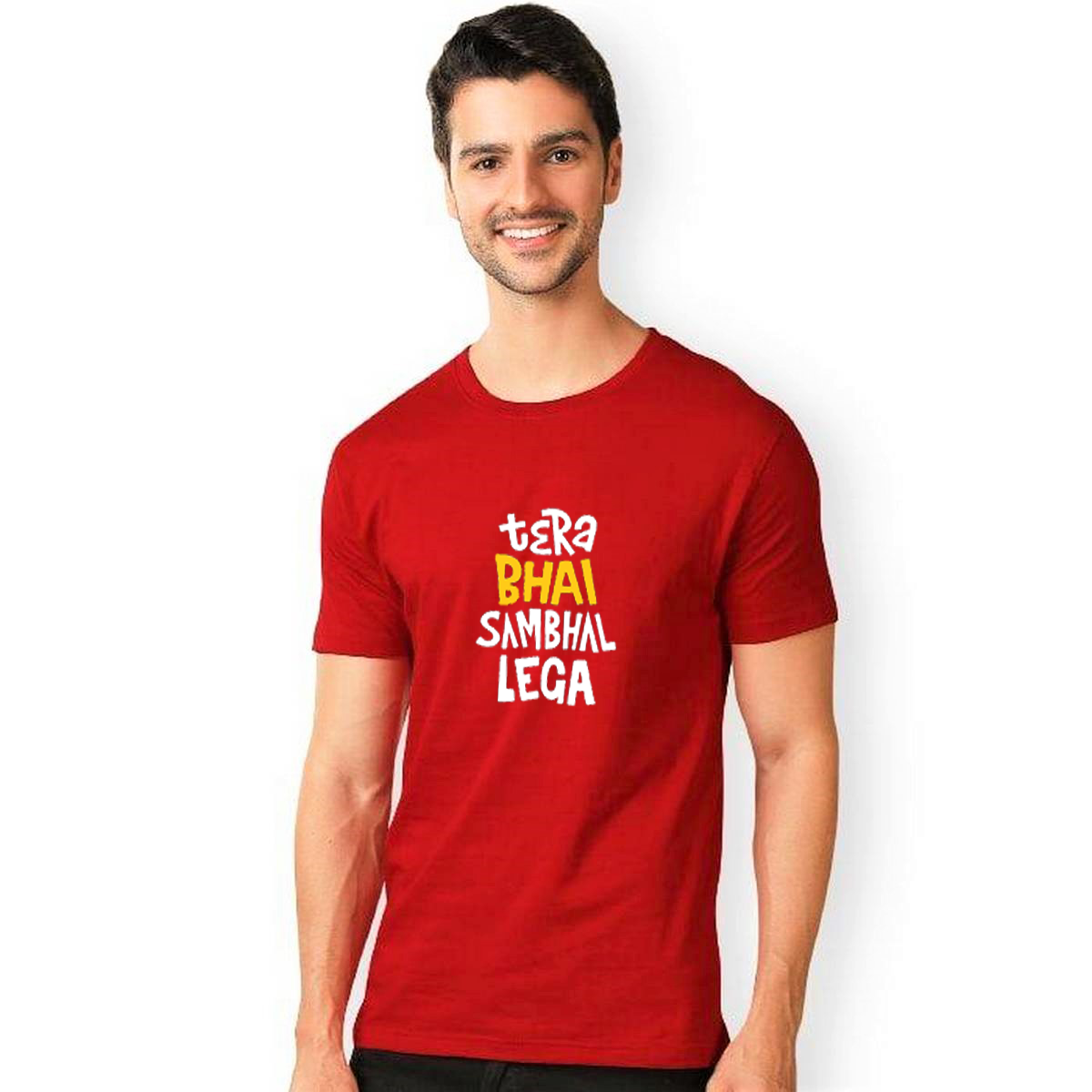 TERA BHAI SAMBHAL LEGA CANDY RED PRINT UNISEX T-SHIRT