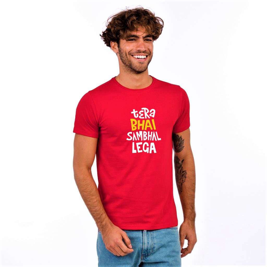 TERA BHAI SAMBHAL LEGA CANDY RED PRINT UNISEX T-SHIRT