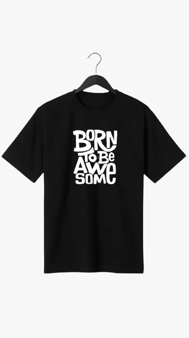 BORN TO BE AWESOME PRINT UNISEX T-SHIRT