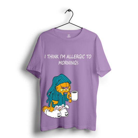 I THINK I'M ALLERGIC TO MORNINGS " PRINT UNISEX T-SHIRT