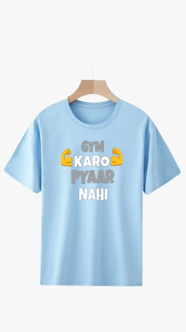 GYM KARO PYAR NAHI PRINT UNISEX T-SHIRT