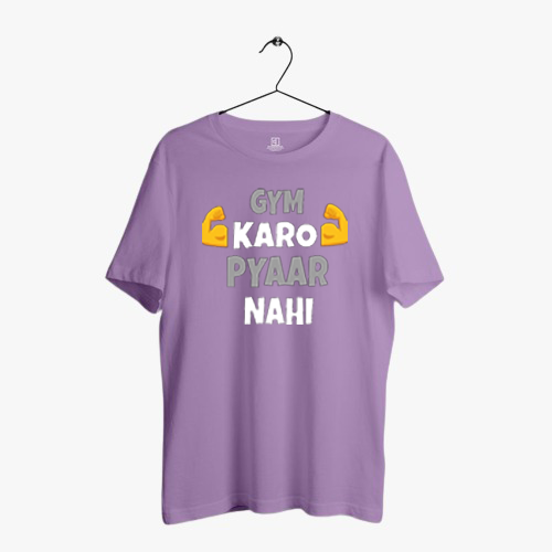 GYM KARO PYAR NAHI PRINT UNISEX T-SHIRT