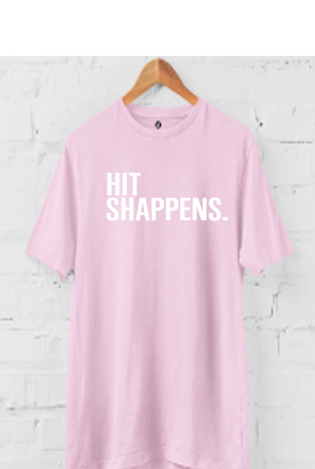 HIT SHAPPENS. PRINT UNISEX T-SHIRT